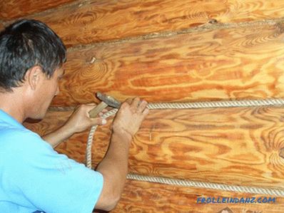 How to caulk log house with your own hands